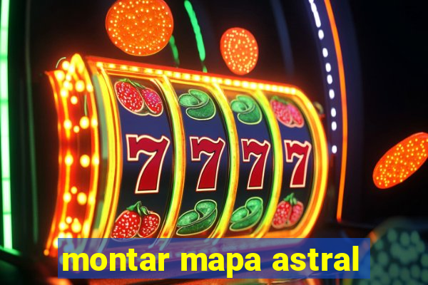 montar mapa astral